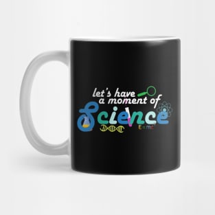 A Moment of Science Mug